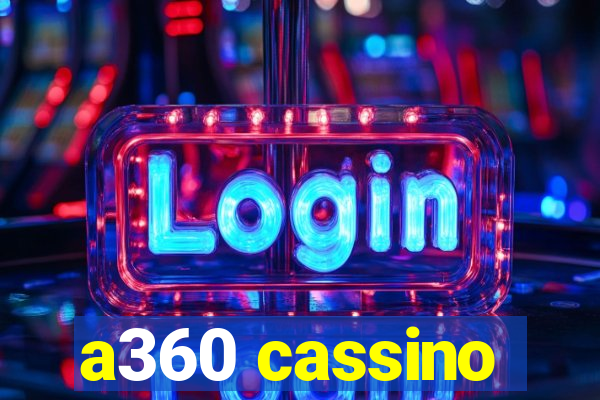 a360 cassino